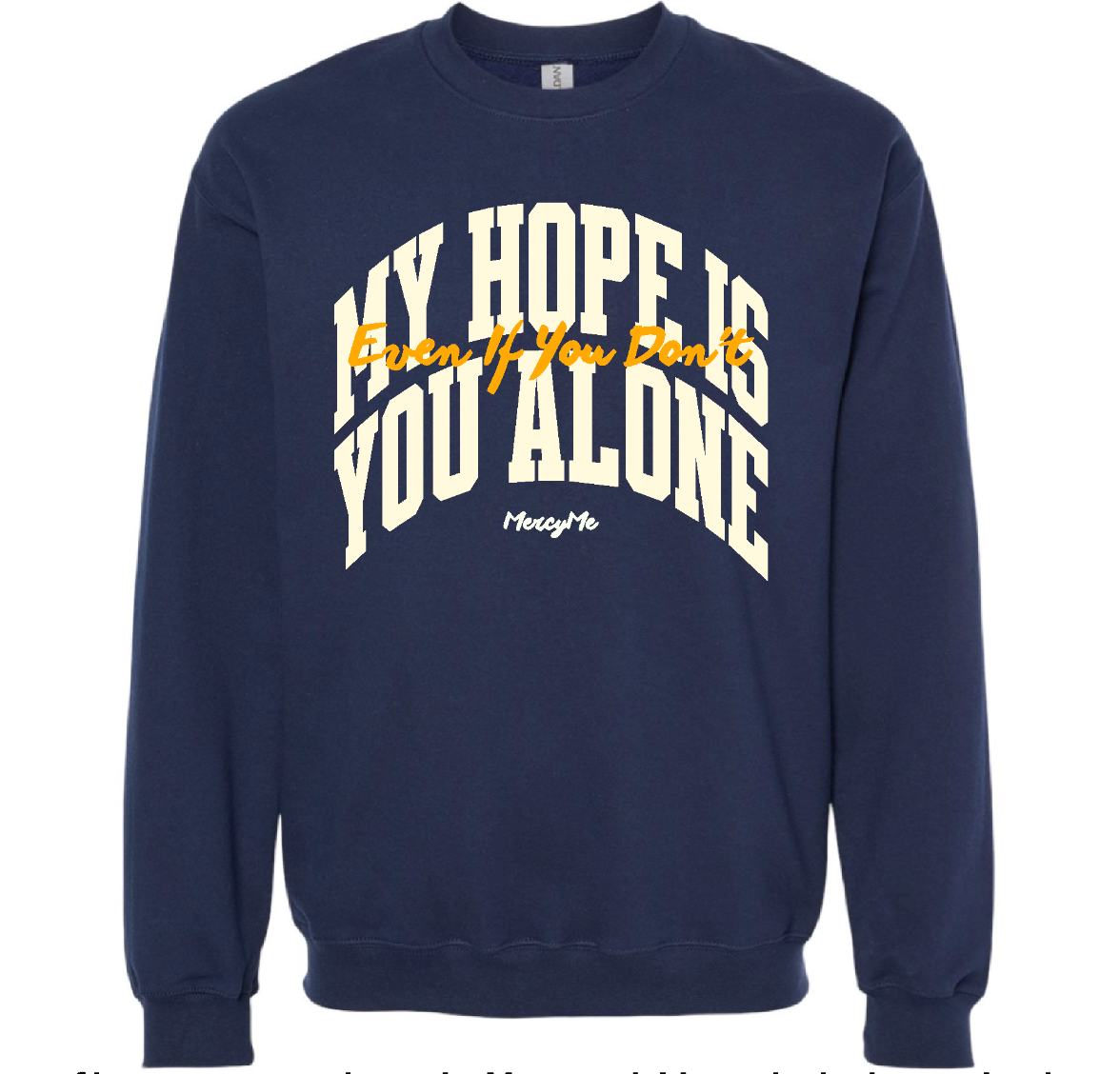 MercyMe "Even If" Crew Sweatshirt